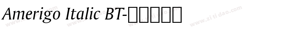 Amerigo Italic BT字体转换